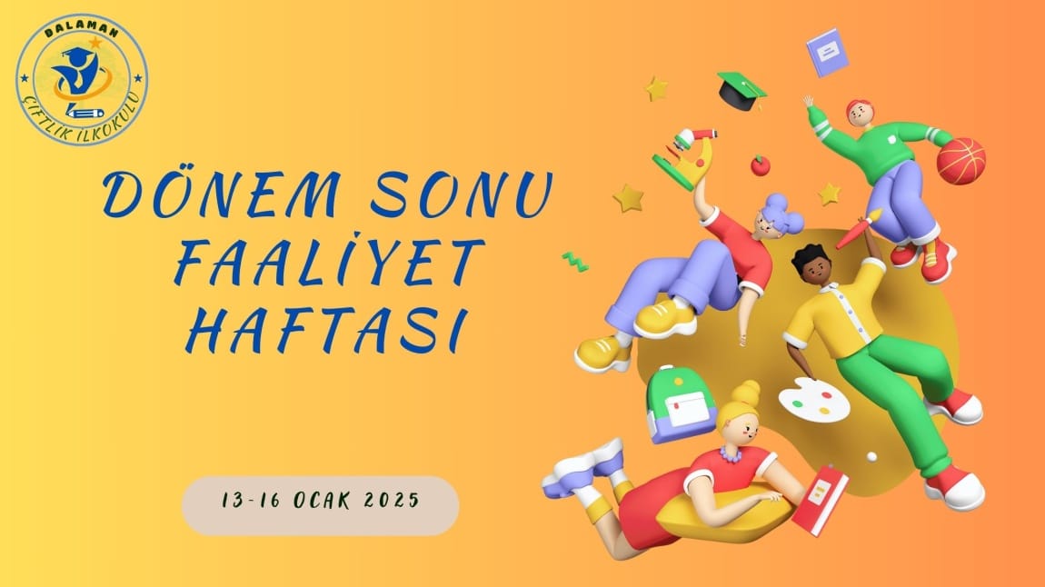 DÖNEM SONU FAALİYET HAFTASI